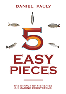 5 Easy Pieces: The Impact of Fisheries on Marine Ecosystems