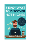 5 Easy Ways to Discover Hot Niches: Your Ultimate Guide to Navigating the Labyrinth of Markets and Uncovering Untapped potential