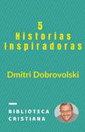 5 Historias Inspiradoras