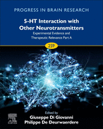 5-Ht Interaction with Other Neurotransmitters: Experimental Evidence and Therapeutic Relevance Part a: Volume 259