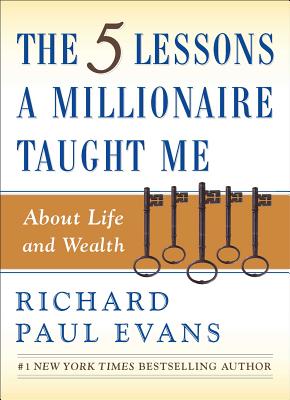 5 Lessons A Millionaire Taught - Evans, Richard Paul