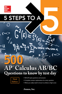 5 Steps to a 5: 500 AP Calculus Ab/BC Questions to Know by Test Day, Third Edition