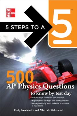 5 Steps to a 5 500 AP Physics Questions to Know by Test Day - Freudenrich, Craig, and De Richemond, Albert, and Editor - Evangelist, Thomas