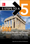 5 Steps to a 5: 500 AP World History Questions to Know by Test Day, Second Edition