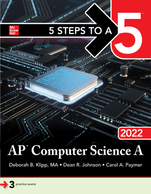 5 Steps to a 5: AP Computer Science a 2022 - Johnson, Dean, and Paymer, Carol, and Klipp, Deborah B