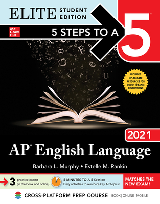 5 Steps to a 5: AP English Language 2021 Elite Student Edition - Murphy, Barbara, and Rankin, Estelle