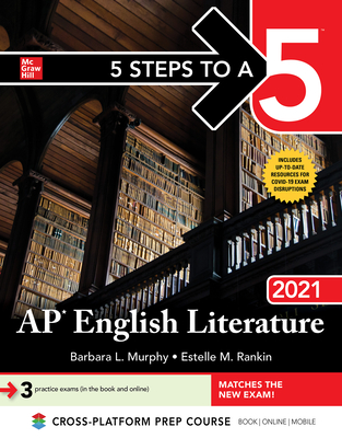 5 Steps to a 5: AP English Literature 2021 - Murphy, Barbara, and Rankin, Estelle