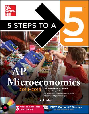 5 Steps to a 5 AP Microeconomics , 2014-2015 Edition - Dodge, Eric