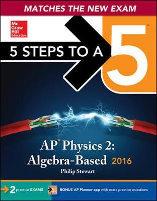 5 Steps to a 5 AP Physics 2: Algebra-based 2016 - Bruhn, Christopher