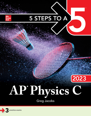 5 Steps to a 5: AP Physics C 2023 - Jacobs, Greg
