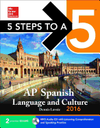 5 Steps to a 5 AP Spanish Language and Culture 2016