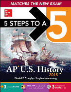 5 Steps to a 5 AP Us History , 2015 Edition