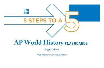 5 Steps to a 5 AP World History Flashcards - Martin, Peggy