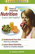 5 Steps to Healthy Nutrition: Is Your Diet Healthy?