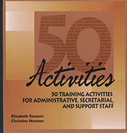 50 Activities: 50 Training Activities for Administrative, Secretarial, and Support Staff