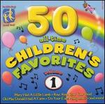 50 All-Time Children's Favorites, Vol. 1
