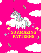 50 Amazing Patterns: An Adult Coloring Book with Lions, Elephants, Owls, Horses, Dogs, Cats, and Many More! (Animals with Patterns Coloring Books)