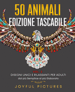 50 Animali da Colorare - Edizione Tascabile VOL.2: Disegni Unici e Rilassanti per Adulti dal pi? Semplice al pi? Elaborato