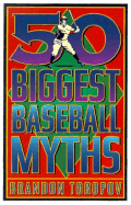 50 Biggest Baseball Myths