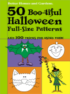 50 Boo-Tiful Halloween Full-Size Patterns - Better Homes and Gardens (Editor), and Dahlstrom, Carol (Editor)