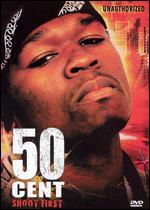 50 Cent: Unauthorized - Shoot First - 