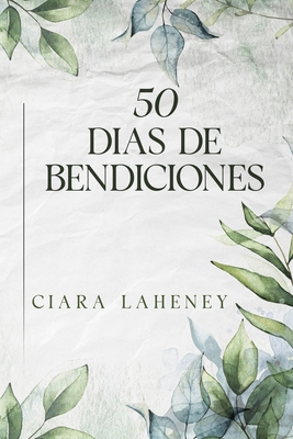 50 Das de Bendiciones - Laheney, Ciara