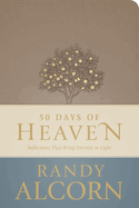 50 Days of Heaven: Reflections That Bring Eternity to Light