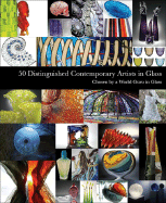 50 Distinguished Contemporary Artists in Glass