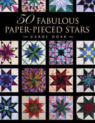 50 Fabulous Paper-Pieced Stars - Doak, Carol