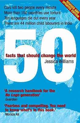 50 Facts That Should Change the World - Williams, Jessica