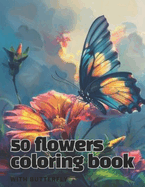 50 flowers coloring book: Beautiful 50 flowers coloring book