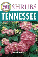 50 Great Shrubs for Tennessee