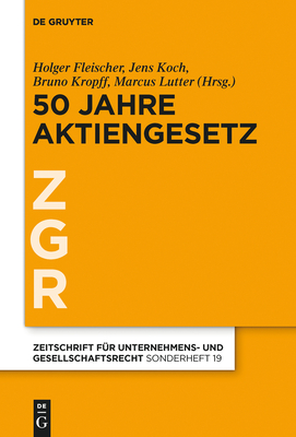 50 Jahre Aktiengesetz - Fleischer, Holger (Editor), and Koch, Jens (Editor), and Kropff, Bruno (Editor)