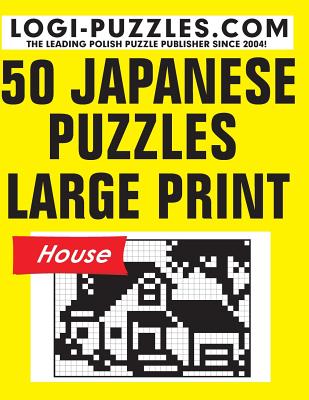 50 Japanese Puzzles - Large Print - Marciniak, Urszula (Editor), and Baran, Andrzej (Editor), and Diez, Joanna (Translated by)