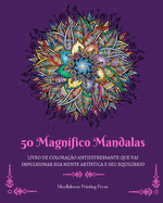 50 Magn?fico Mandalas: Livro de colora??o antiestressante que vai impulsionar sua mente art?stica