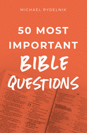 50 Most Important Questions about the Bible