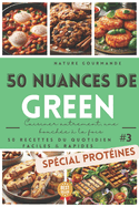 50 NUANCES DE GREEN Cuisiner autrement, une bouch?e ? la fois #3