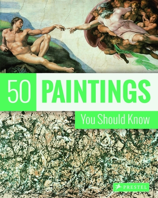 50 Paintings You Should Know - Lowis, Kristina, and Pickeral, Tamsin
