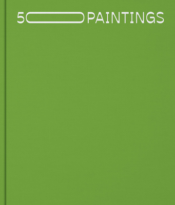 50 Paintings - Andera, Margaret (Editor), and Grabner, Michelle (Editor), and Cooke, Nigel (Text by)