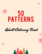 50 Patterns: Adult Coloring Book