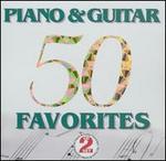 50 Piano & Guitar Favorites