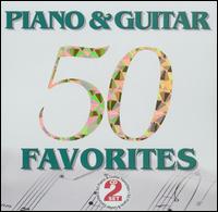 50 Piano & Guitar Favorites - 