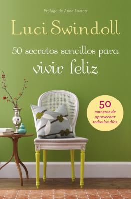 50 Secretos sencillos para vivir feliz - Swindoll, Luci