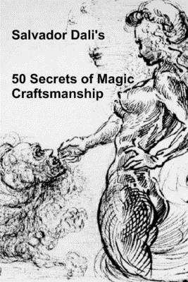 50 Secrets of Magic Craftsmanship - Dali, Salvador