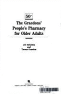 50+: The Graedon's People's Pharmacy - Graedon, Joe, MS, and Graedon, Teresa, PH.D.