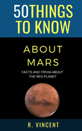 50 Things to Know About Mars: Facts and Trivia About the Red Planet
