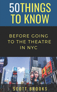 50 Things to Know Before Going to the Theatre in NYC