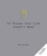 50 Things Your Life Doesn't Need