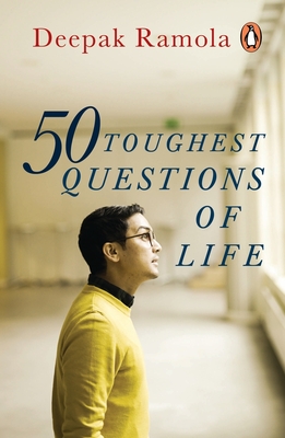 50 Toughest Questions of Life - Ramola, Deepak