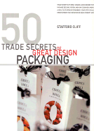 50 Trade Secrets of Great Design Packaging